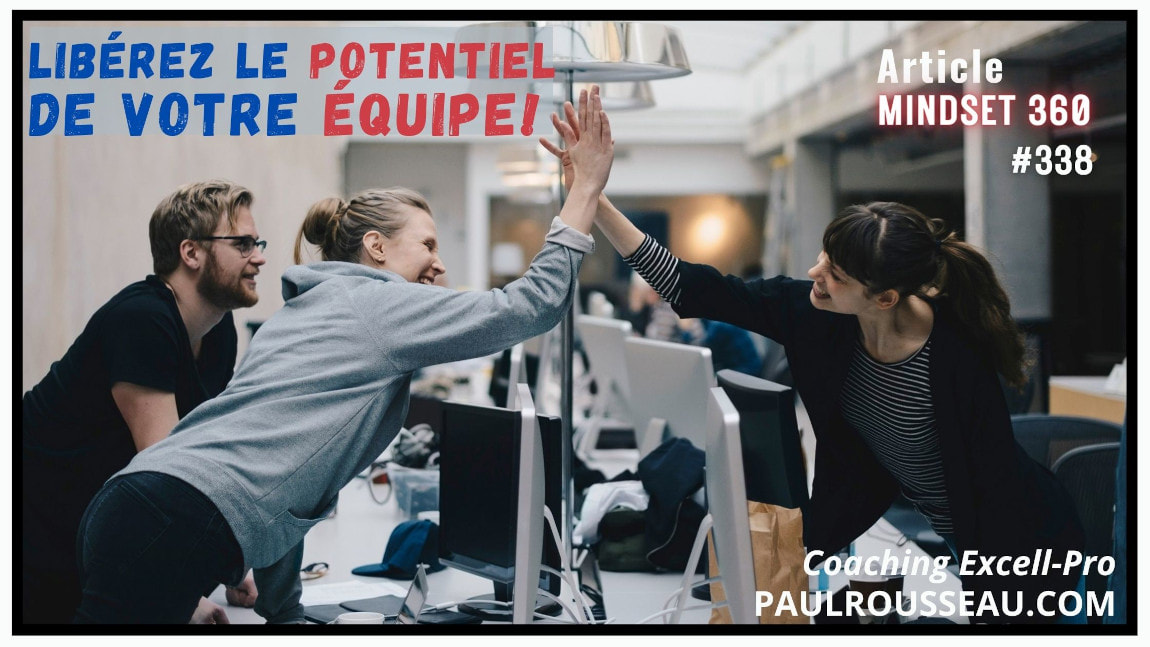 Libérez le Potentiel de votre Équipe ! | par Paul Rousseau Auteur Bestseller, Conférencier, Consultant en Stratégies d’Affaires et d’équipes, Coach