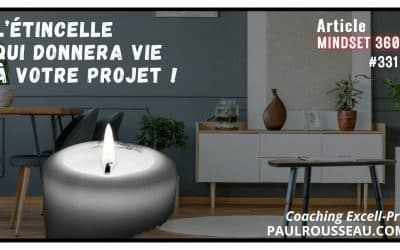 L’Étincelle qui Donnera Vie à votre Projet !