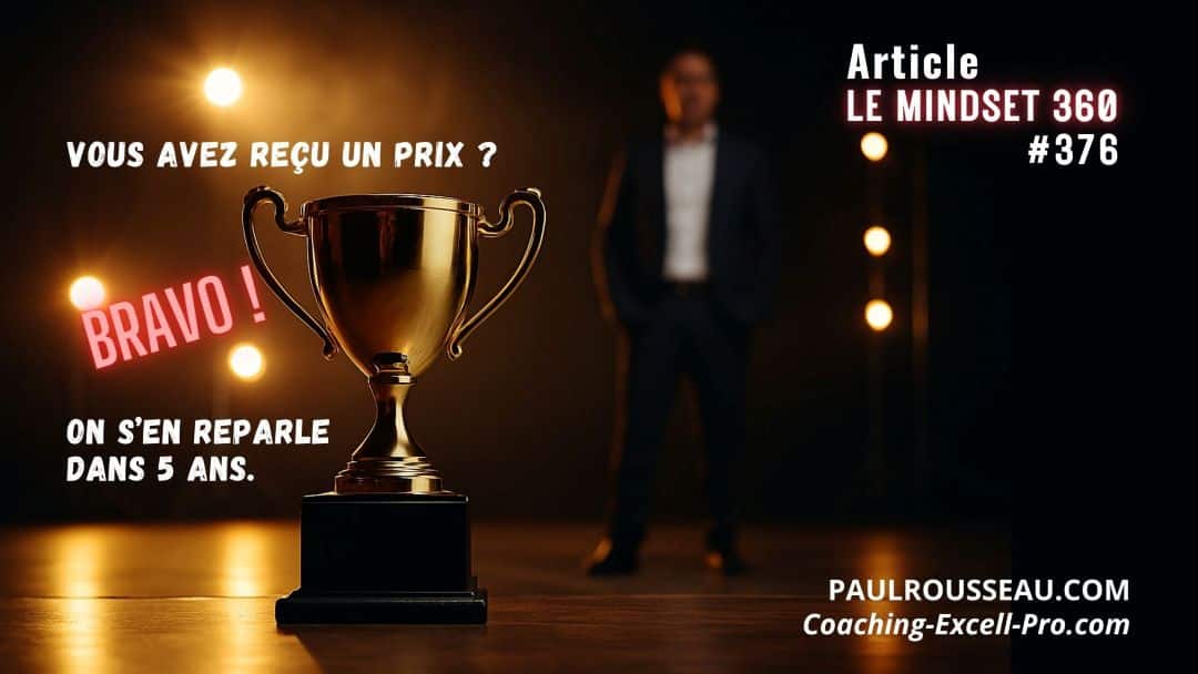 Vous Avez Reçu un Prix ? Bravo. On s’en Reparle dans 5 Ans.